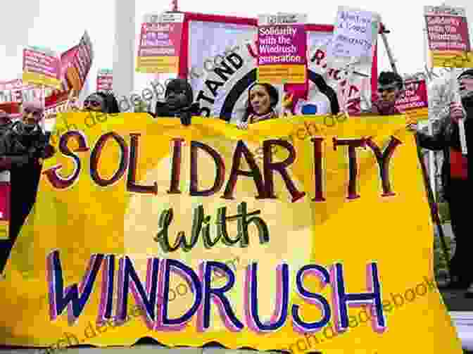 Protestors Demanding Justice For Victims Of The Windrush Scandal In London In 2020 Windrush: A Ship Through Time
