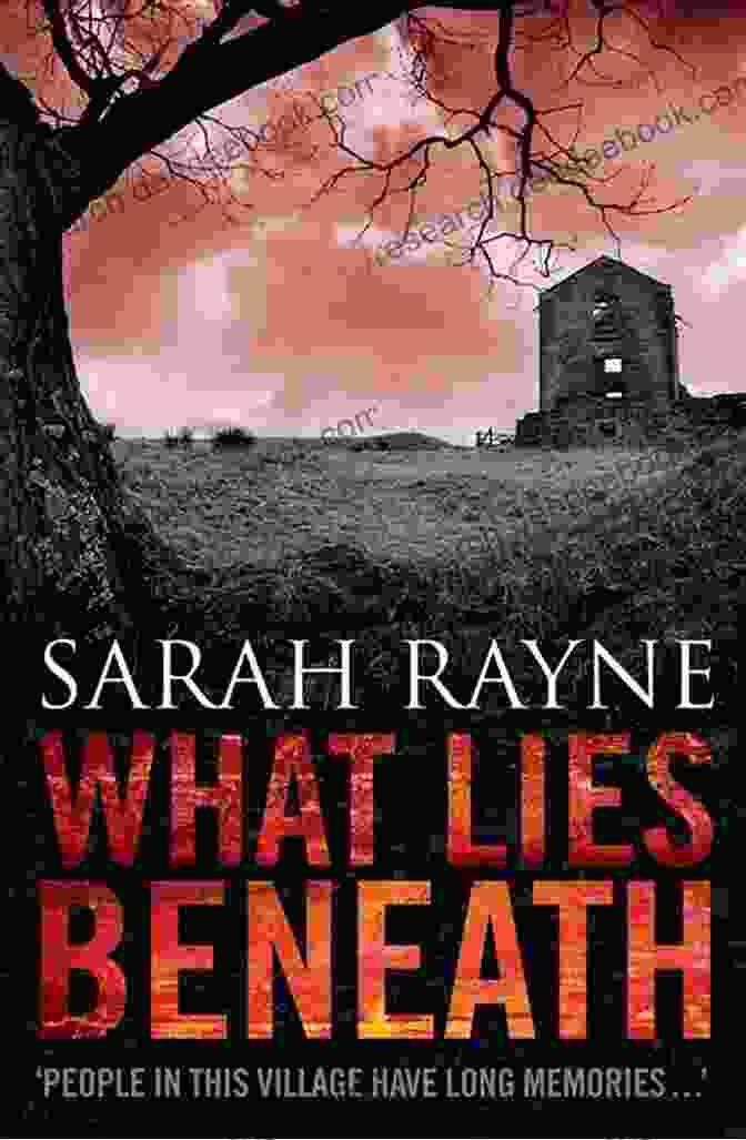 Sarah Rayne, The Enigmatic Protagonist Of 'What Lies Beneath', Haunted By The Unresolved Mysteries Of Her Past. What Lies Beneath Sarah Rayne