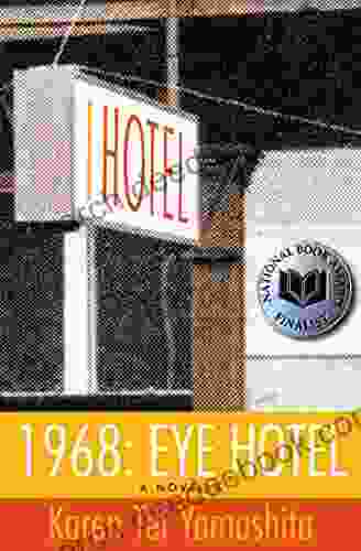 1968: Eye Hotel: A Novella (I Hotel)