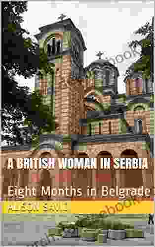 A British Woman In Serbia: Eight Months In Belgrade