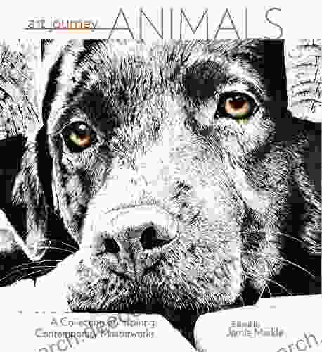 Art Journey Animals: A Collection Of Inspiring Contemporary Masterworks