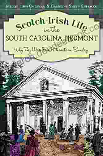 Scotch Irish Life In The South Carolina Piedmont: Why They Wore Five Petticoats On Sunday