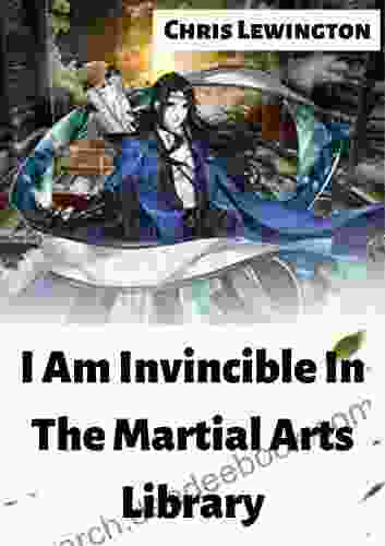 I Am Invincible In The Martial Arts Library