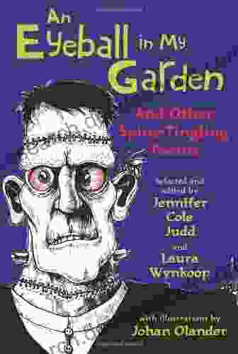 An Eyeball In My Garden: And Other Spine Tingling Poems
