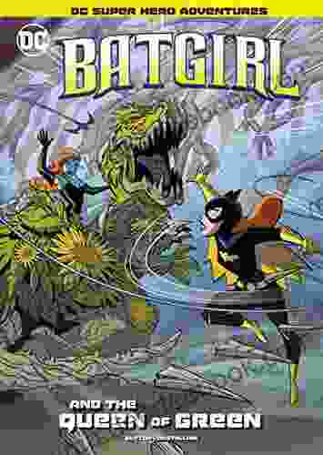Batgirl And The Queen Of Green (DC Super Hero Adventures)