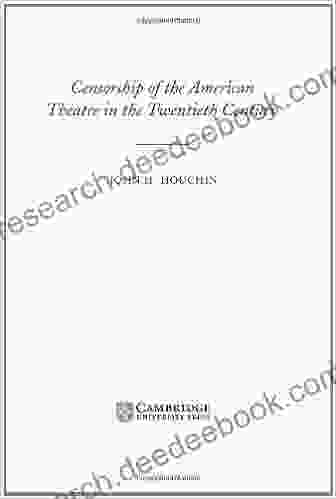 Censorship Of The American Theatre In The Twentieth Century (Cambridge Studies In American Theatre And Drama 16)