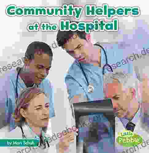 Community Helpers At The Hospital (Community Helpers On The Scene)