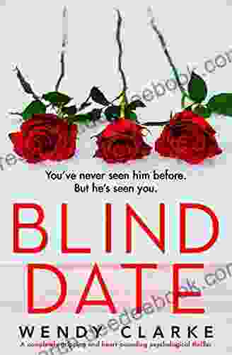 Blind Date: A Completely Gripping And Heart Pounding Psychological Thriller