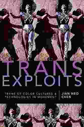 Trans Exploits: Trans Of Color Cultures And Technologies In Movement (ANIMA: Critical Race Studies Otherwise)
