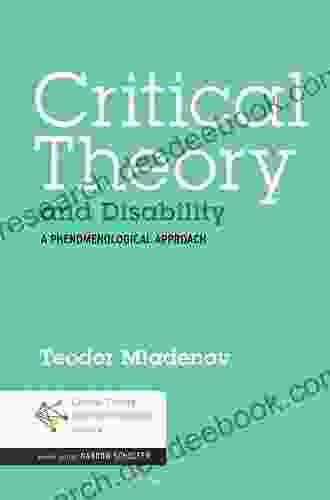 Critical Theory And Disability: A Phenomenological Approach (Critical Theory And Contemporary Society)