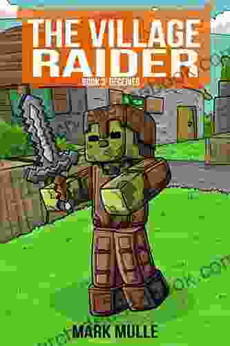 The Village Raider (Book Three): Deceived (Unofficial Diary Of A Minecraft Zombie)