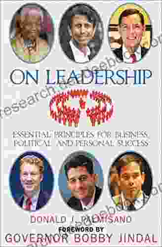 On Leadership: Essential Principles For Business Political And Personal Success