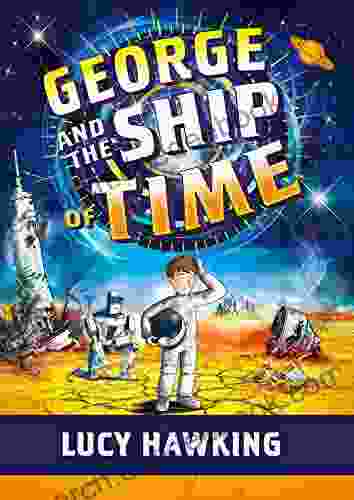 George And The Ship Of Time (George S Secret Key)