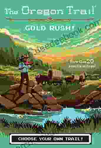 Gold Rush (The Oregon Trail 7)