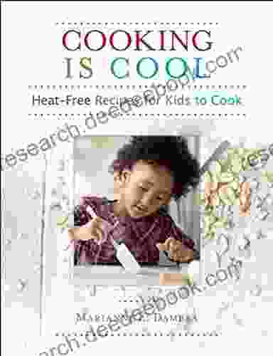 Cooking Is Cool: Heat Free Recipes For Kids To Cook