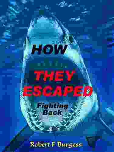 HOW THEY ESCAPED: Fighting Back