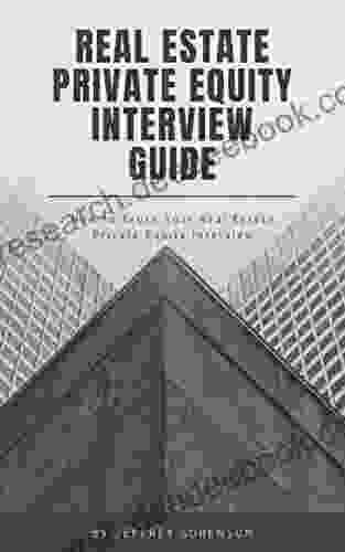 Real Estate Private Equity Interview Guide: How To Crush Your Real Estate Private Equity Interview