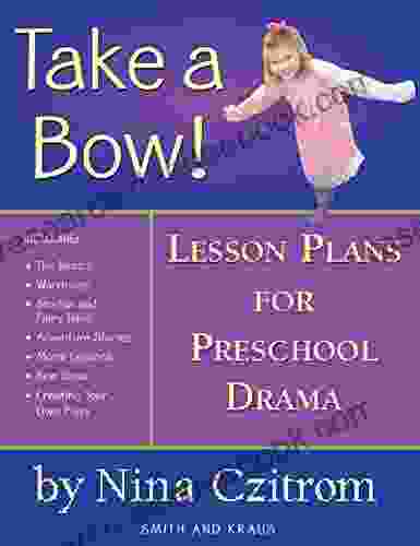 Take A Bow : Lesson Plans For Pre School Drama