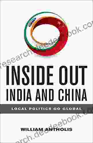 Inside Out India And China: Local Politics Go Global (Brookings Focus Book)