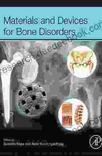 Materials And Devices For Bone Disorders