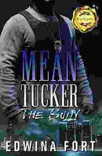 Mean Tucker : The Bully Edwina Fort