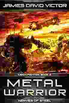 Metal Warrior: Nerves Of Steel (Mech Fighter 2)