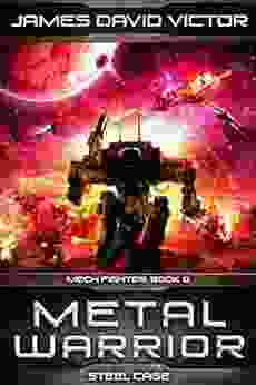 Metal Warrior: Steel Cage (Mech Fighter 6)