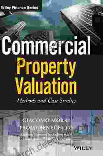 Commercial Property Valuation: Methods And Case Studies (Wiley Finance)
