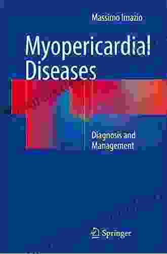 Myopericardial Diseases: Diagnosis And Management