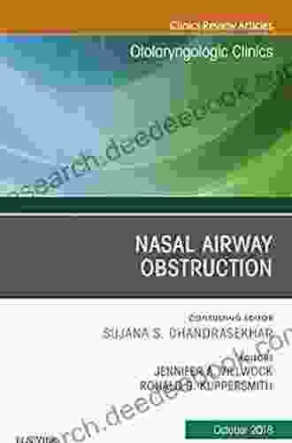 Nasal Airway Obstruction An Issue Of Otolaryngologic Clinics Of North America (The Clinics: Surgery 51)