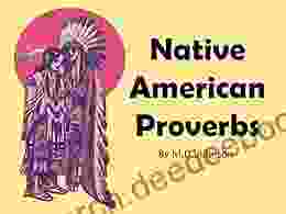 Native American Proverbs M D Johnson