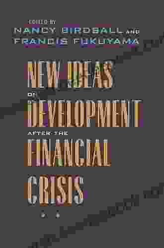 New Ideas On Development After The Financial Crisis (Forum On Constructive Capitalism)