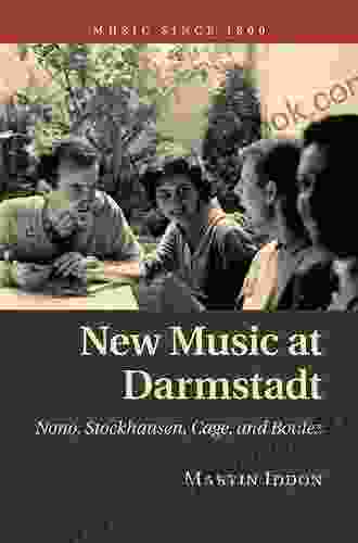 New Music At Darmstadt: Nono Stockhausen Cage And Boulez (Music Since 1900)