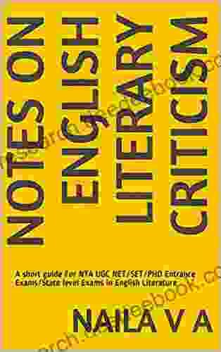 NOTES ON ENGLISH LITERARY CRITICISM: A Short Guide For NTA UGC NET/SET/PHD Entrance Exams/State Level Exams In English Literature
