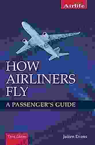 How Airliners Fly: A Passenger S Guide Third Edition