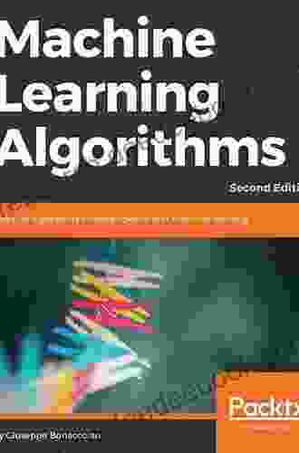 Machine Learning Algorithms: Popular Algorithms For Data Science And Machine Learning 2nd Edition