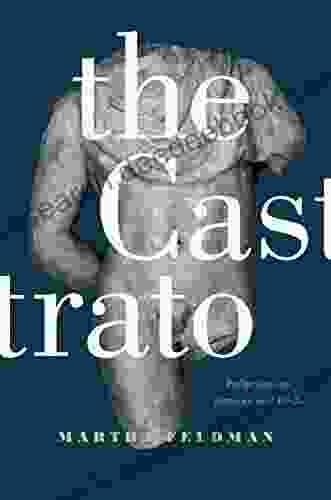 The Castrato: Reflections On Natures And Kinds (Ernest Bloch Lectures 16)