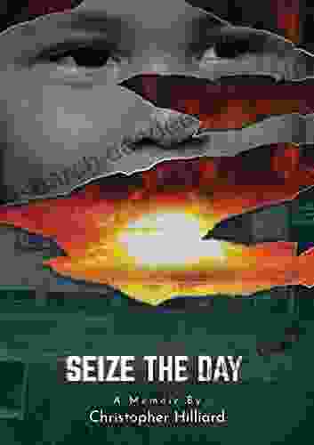 Seize The Day: A Memoir