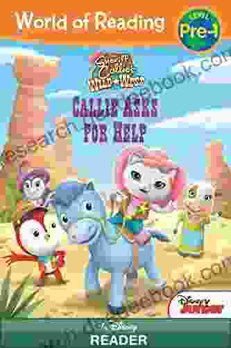 World Of Reading: Sheriff Callie S Wild West: Callie Asks For Help: Level Pre 1 (World Of Reading (eBook))