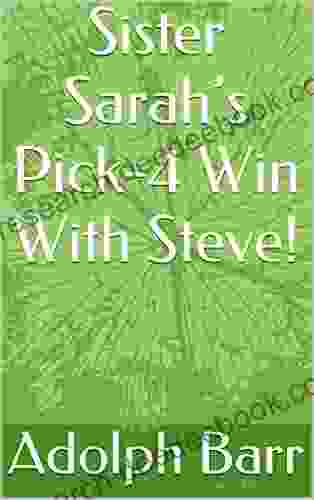 Sister Sarah S Pick 4 Win With Steve