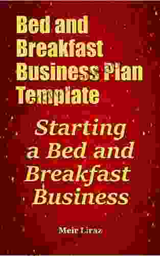 Bed And Breakfast Business Plan Template: Starting A Bed And Breakfast Business