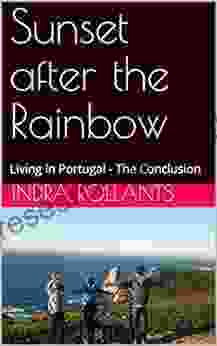 Sunset After The Rainbow: Living In Portugal The Conclusion