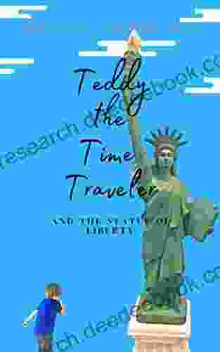 Teddy The Time Traveler And The Statue Of Liberty