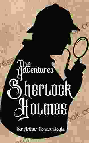 The Adventures Of Sherlock Holmes: Illustrated Edition