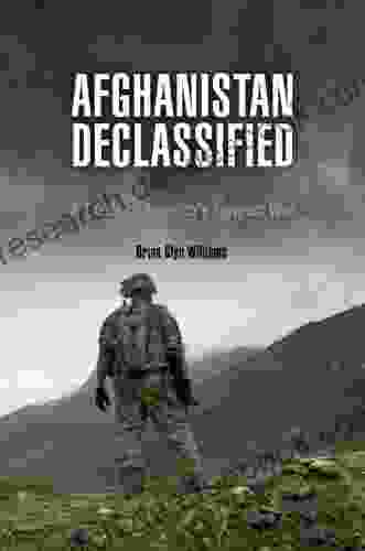 Afghanistan Declassified: A Guide To America S Longest War