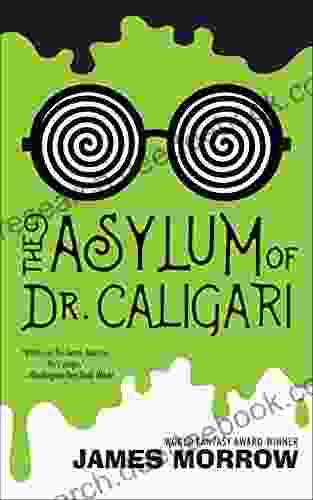 The Asylum Of Dr Caligari