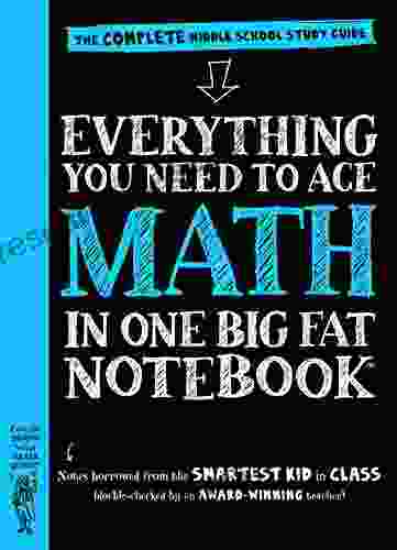 Everything You Need To Ace Math In One Big Fat Notebook: The Complete Middle School Study Guide (Big Fat Notebooks)