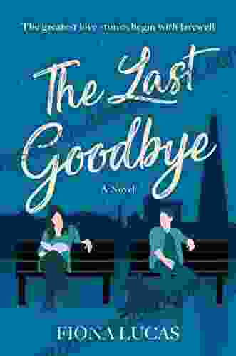The Last Goodbye: A Novel
