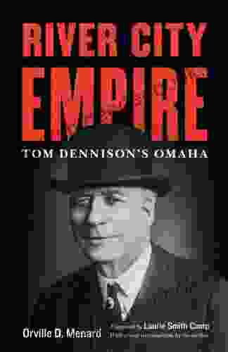 River City Empire: Tom Dennison S Omaha