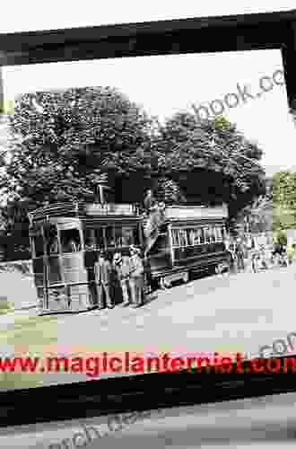 The Story Of Burnley S Trams Through The Magic Lantern